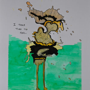 I Take Time to Feel (Print)