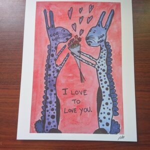 I Love to Love You (print)
