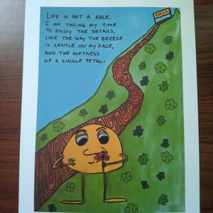 Life Is Not A Race (Print)