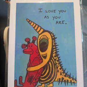 I Love You As You Are (Print)
